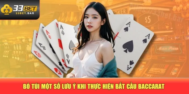 Bỏ túi một số lưu ý khi thực hiện bắt cầu baccarat
