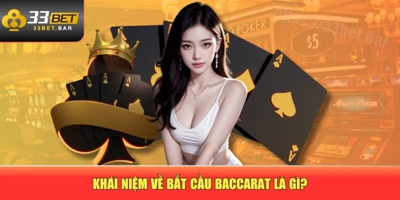 Khái niệm về bắt cầu baccarat là gì?